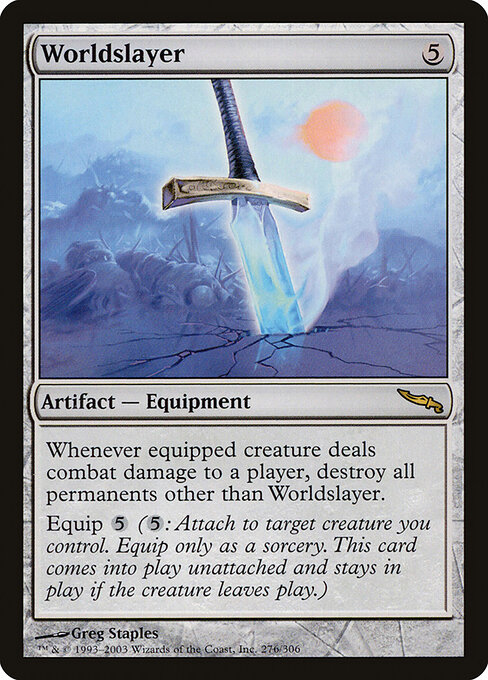 Worldslayer — Mirrodin #276, art by Greg Staples