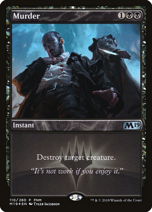 Murder — Core Set 2019 Promos #110, art by Tyler Jacobson